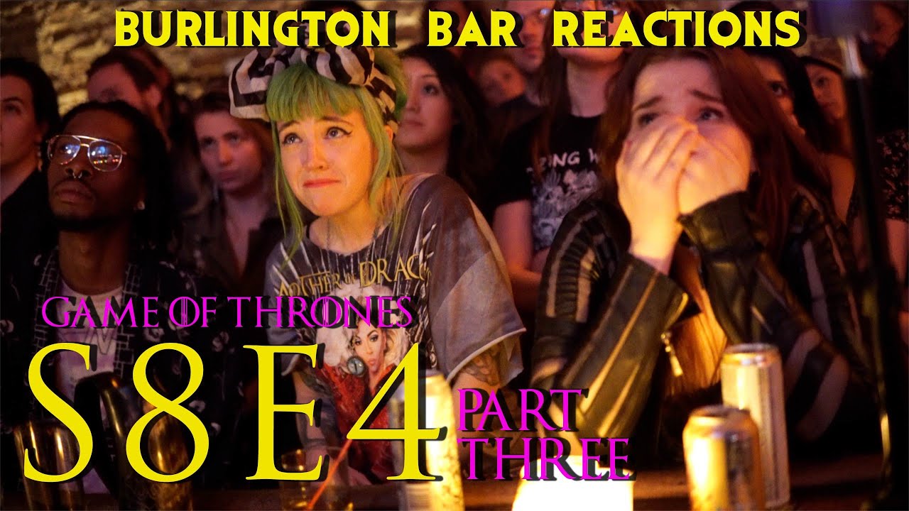 Game Of Thrones // Burlington Bar Reactions // S8E4 