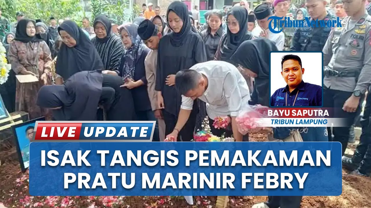 Isak Tangis Iringi Pemakaman Pratu Marinir Febry Korban Longsor Cisarua di Bandar Lampung