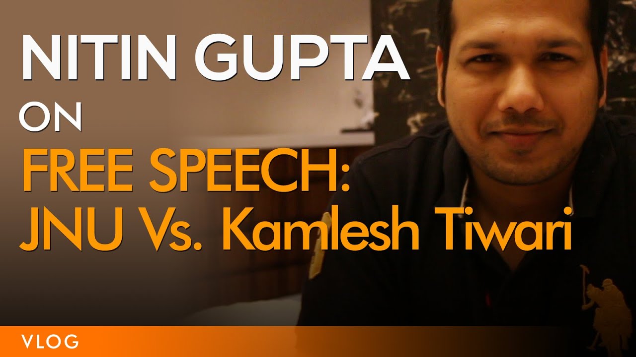 Free Speech : JNU Vs Kamlesh Tiwari