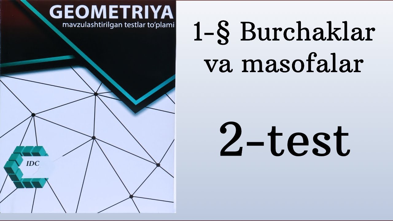 IDC geometrya || Mavzu: Burchaklar va masofalar || 2-test