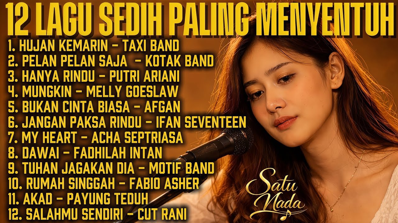 12 Lagu Sedih Indonesia Paling Menyentuh Hati 💔 Playlist Lagu Galau Terbaik