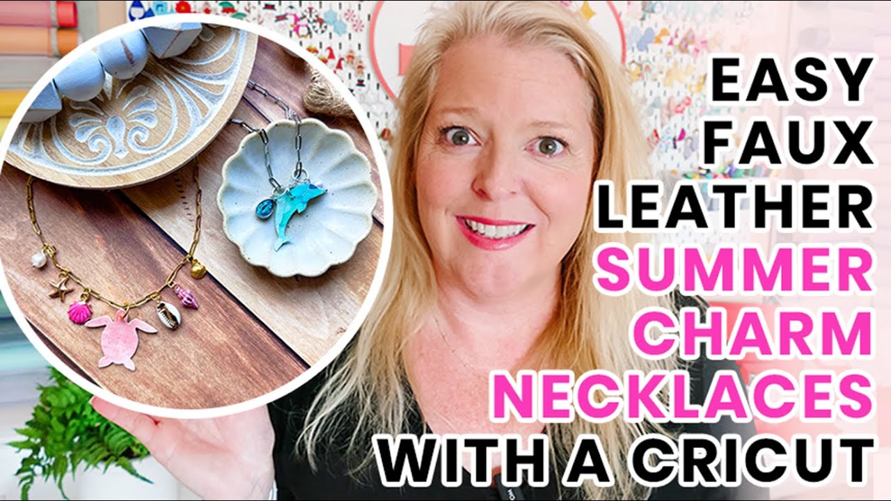 How to Make Easy Faux Leather Summer Charm Necklaces with a Cricut