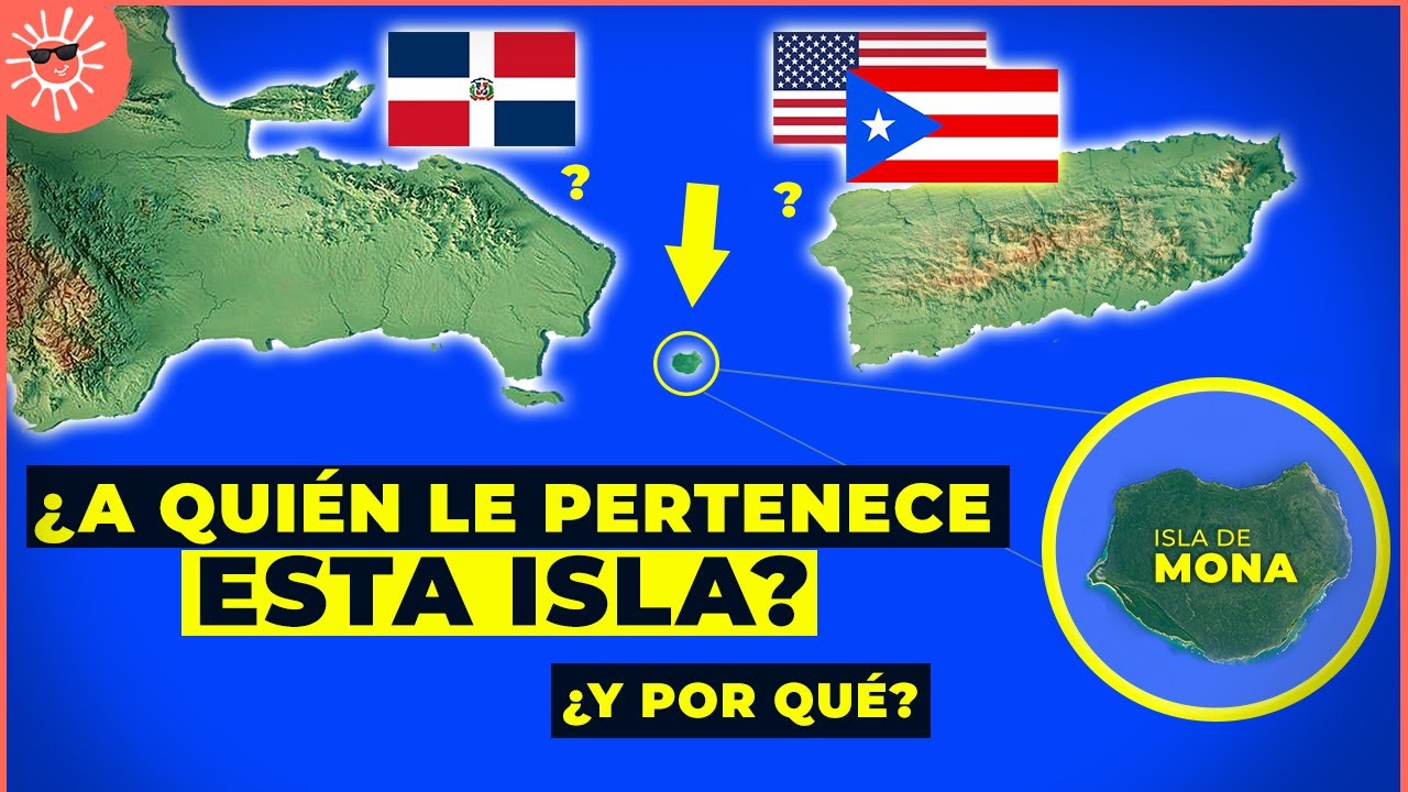 ¿A quien le DEBERÍA PERTENECER la ISLA DE MONA?