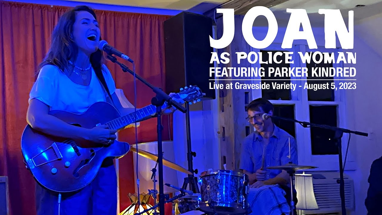 Joan as Police Woman - Geometry of You - Live at Graveside Variety - Woodstock, NY -  August 5, 2023
