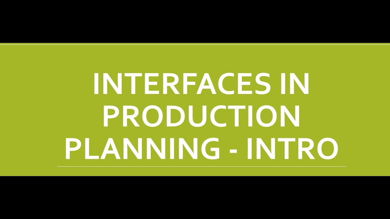 Interfaces in Production Planning - Intro