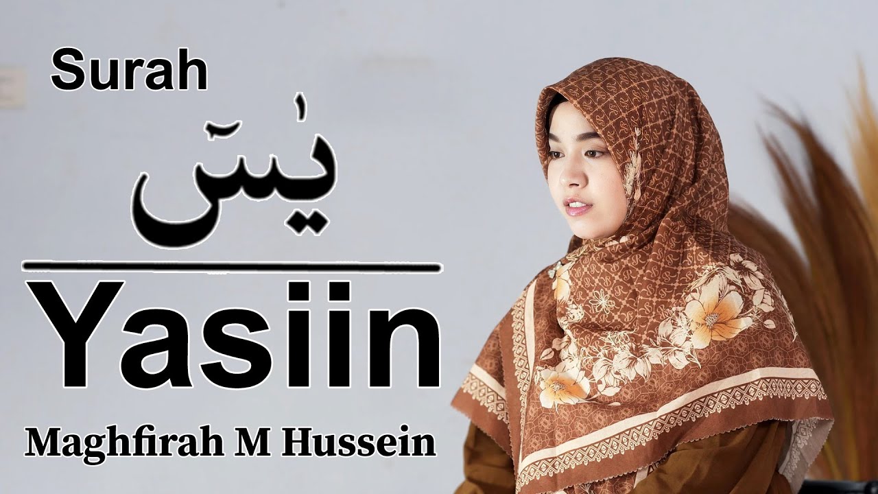 Surah Yasiin (Yaseen) سورة يس  Maghfirah M Hussein