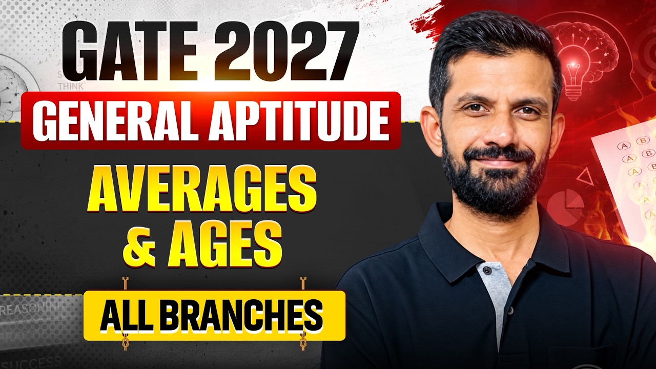 General Aptitude | Averages & Ages | All Branches | GATE 2027 Quantitative Aptitude Preparation