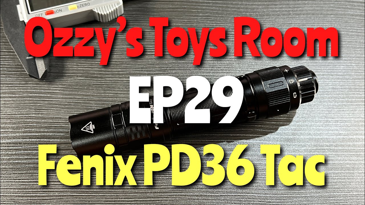 *Ozzy&rsquo;s Toys Room EP29* Fenix PD36Tac Tactical Flashlight 3000 Lumens SST70 #fenixlight#fenix