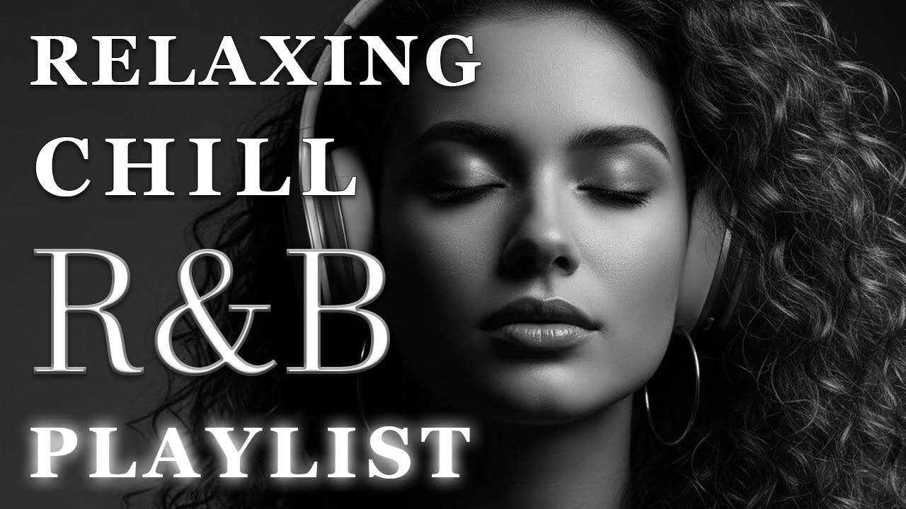 【R&B Soul】Relaxing Chill Playlist – Soulful Vocals & Deep Grooves