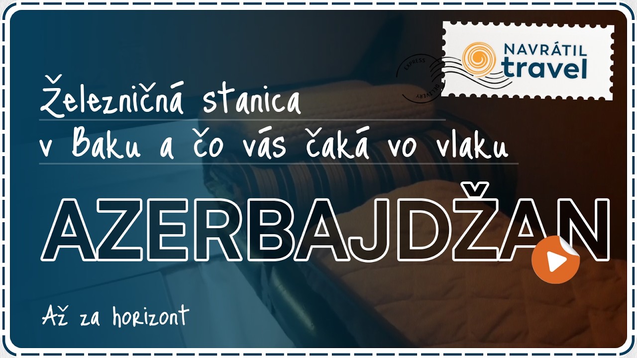 Lôžkový vlak na trase Baku - Tbilisi (Azerbajdžan - Gruzínsko)