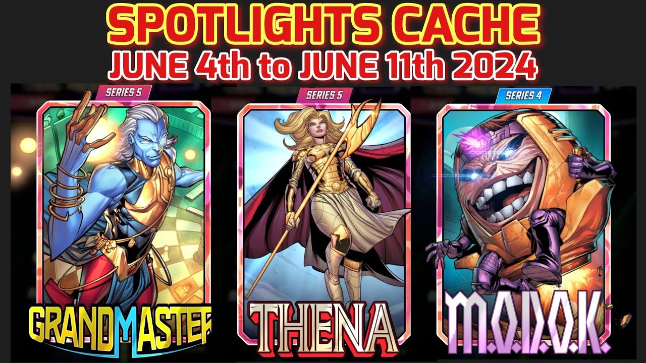 JUNE 4th to JUNE 11th 2024 Spotlight Cache MARVEL Snap