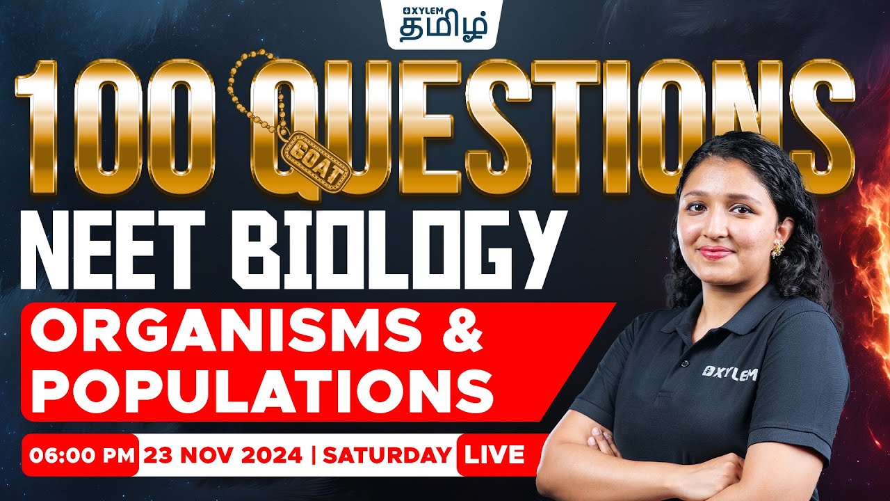 🔥100 GOAT Questions🔥Organisms & Populations (Biology) | Ashima maam | Xylem NEET Tamil