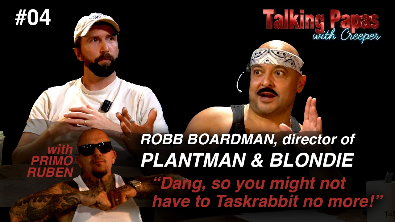 Talking Papas #04: Taskrabbit Robb Directed a Movie?