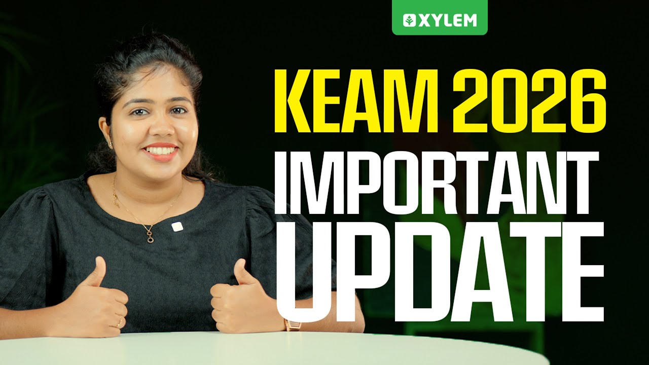 KEAM 2026: Important Update | Xylem KEAM