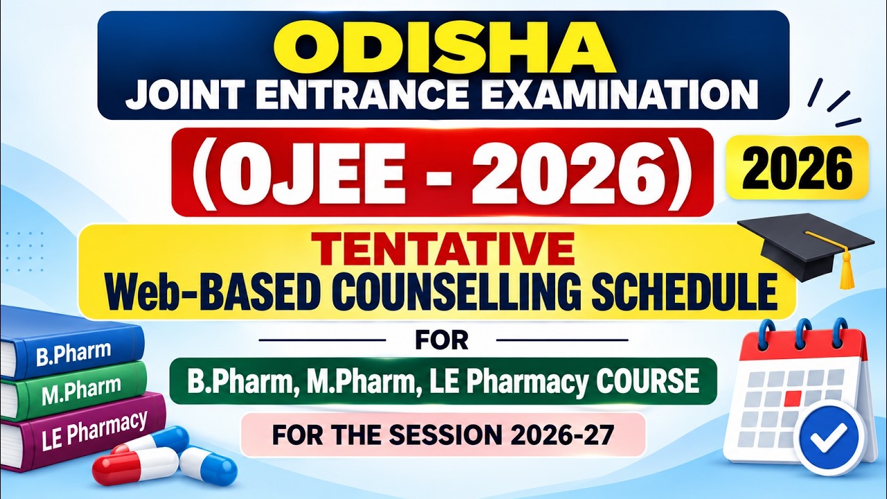 OJEE 2026 Counselling Schedule | B.Pharm, M.Pharm & LE Pharmacy |  Web-Based Counselling Date