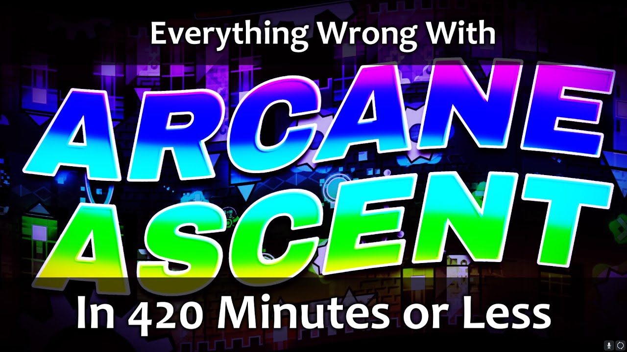 Всё не так с Arcane Ascent [Через 420 минут или меньше]
