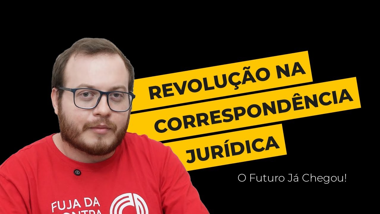 Como a Tecnologia Est&aacute; Revolucionando a Correspond&ecirc;ncia Jur&iacute;dica Extrajudicial #EP08