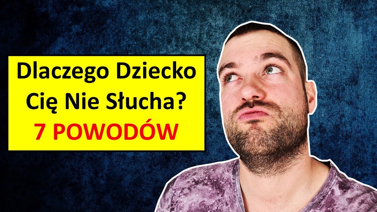 Dziecko Nie Słucha Twoich Próśb i Poleceń Przez Te 7 Błędów Wychowawczych. Dziecko Ignoruje Rodzica.