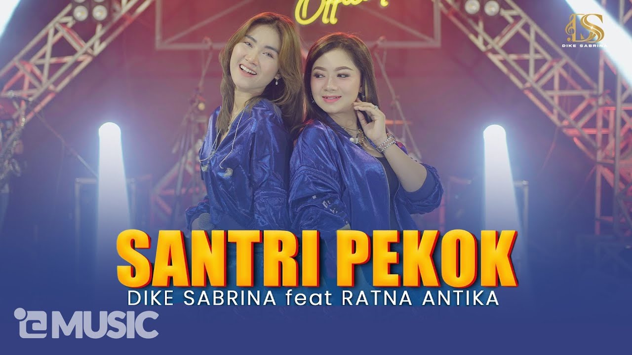 DIKE SABRINA Feat. RATNA ANTIKA - SANTRI PEKOK ( Official Live Music Video )