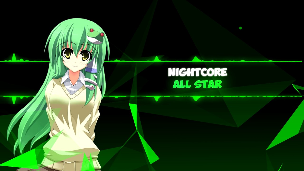 ♫ 4 Nightcore ~ All Star ♫ [REQUESTED]