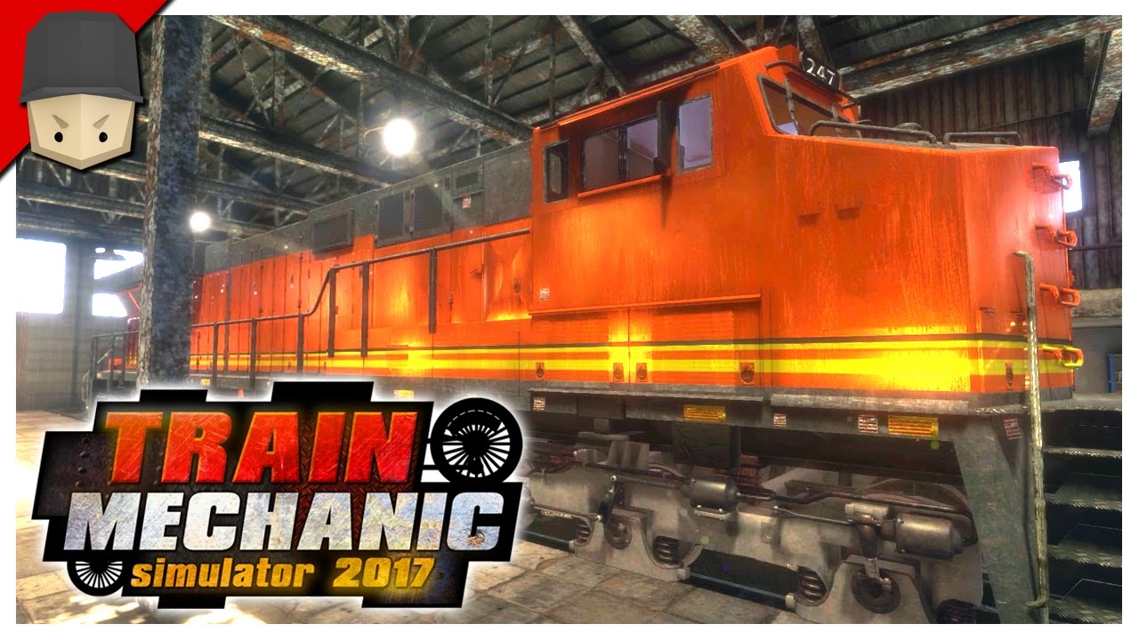 Train Mechanic Simulator 2017 - First Impressions & Gameplay