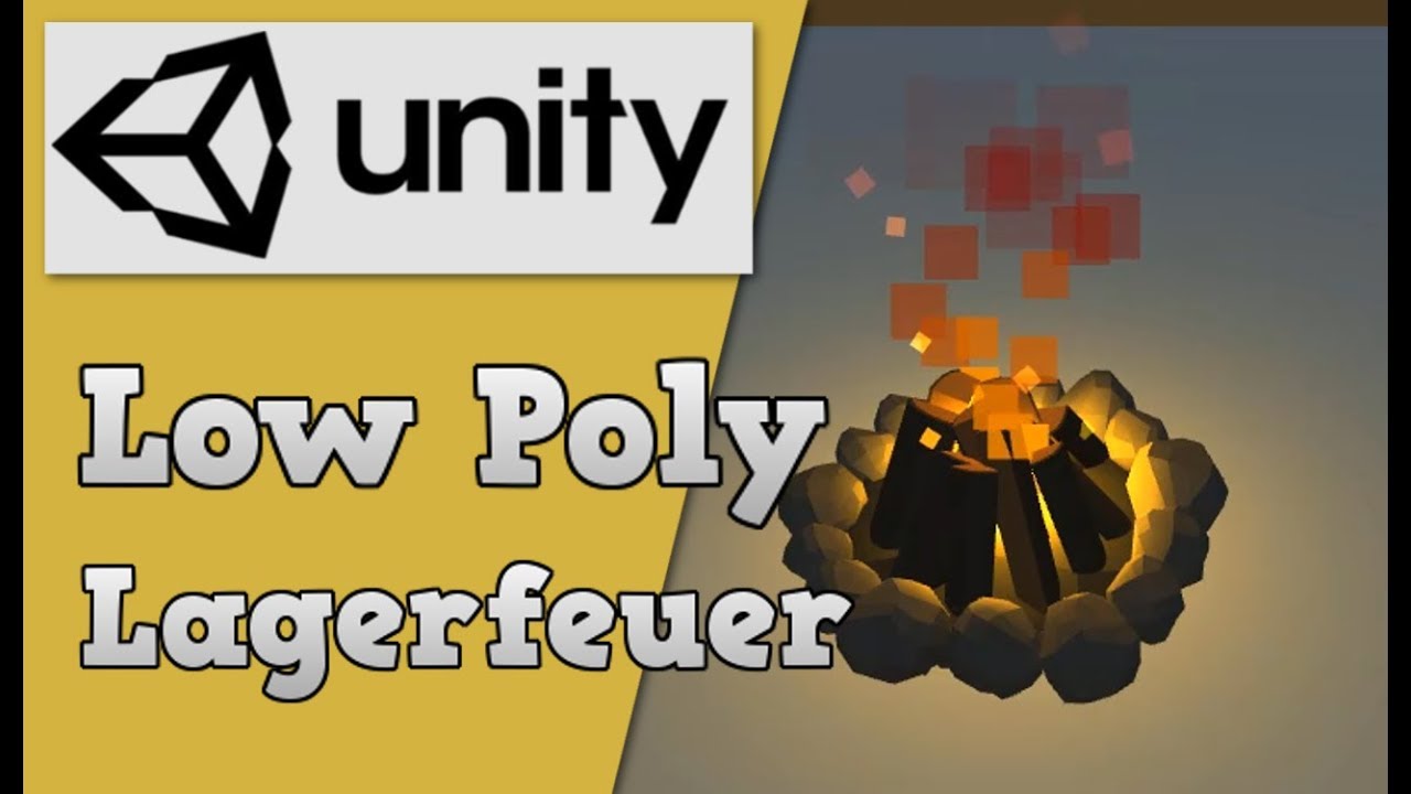 Unity3D Tutorial #088 [Deutsch] :: Low Poly Lagerfeuer