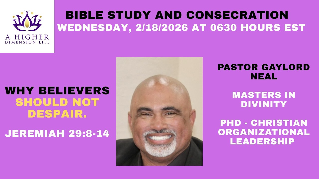 Wed., 2-18-2026, 0630 hours - WHY BELIEVERS SHOULD NOT DESPAIR -  with Pastor Gaylord Neal