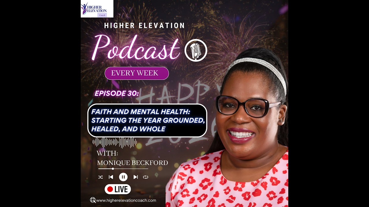 Faith and Mental Health: Starting the Year Grounded, Healed, and Whole