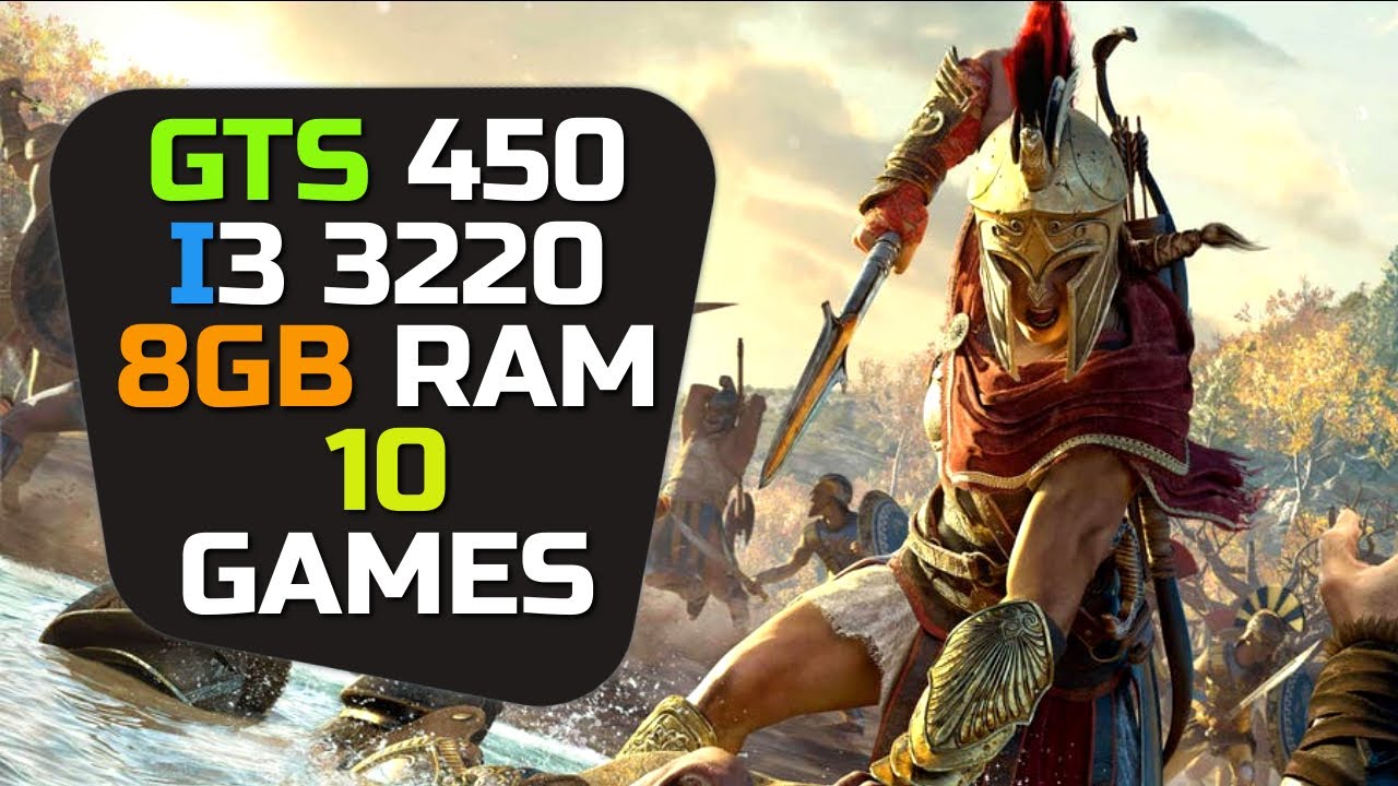 GTS 450 + I3 3220 & 8gb Ram - Test In 10 Games