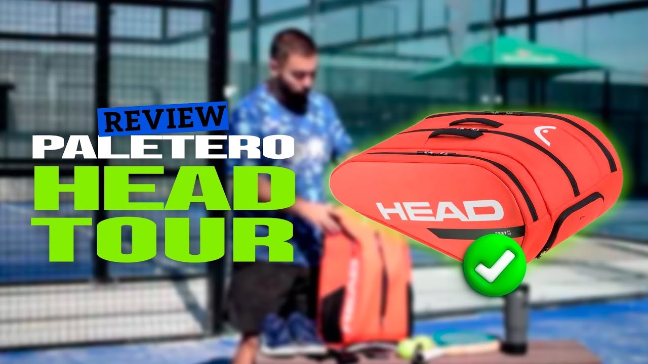 🎒 Review HEAD TOUR Paletero / Mochila para PADEL 2025