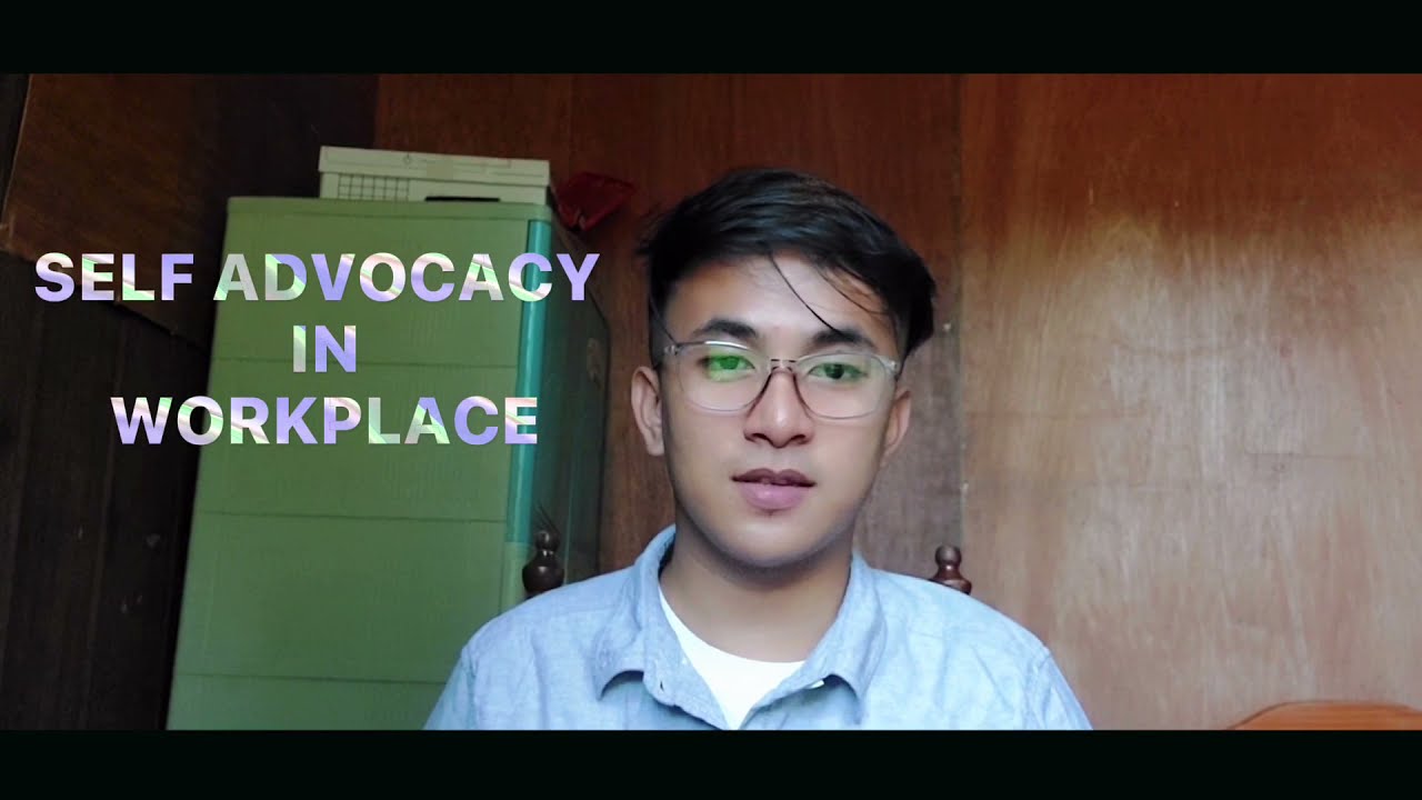 SELF ADVOCACY IN THE WORKPLACE
