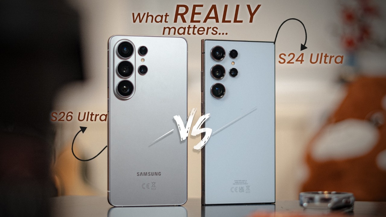Galaxy S24 Ultra против Galaxy S26 Ultra — что ДЕЙСТВИТЕЛЬНО важно?