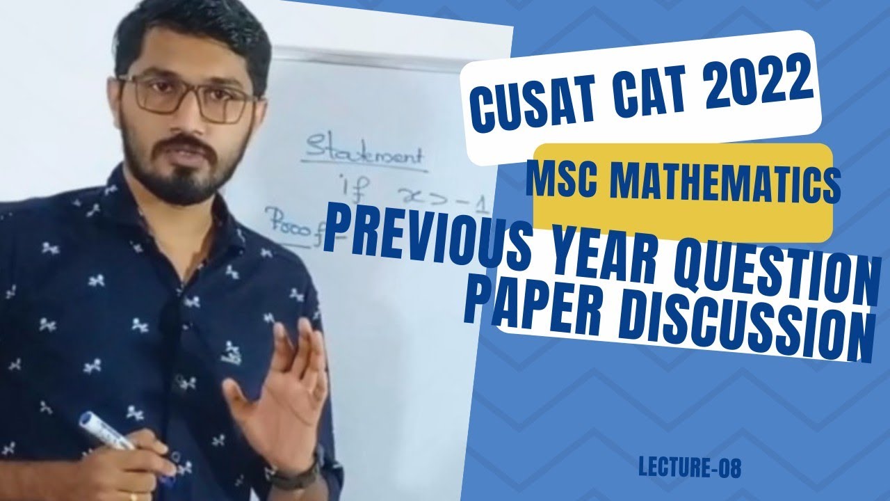 CUSAT CAT ENTRANCE EXAM 2022|MSc Mathematics|Previous year question paper discussion|Lecture -08