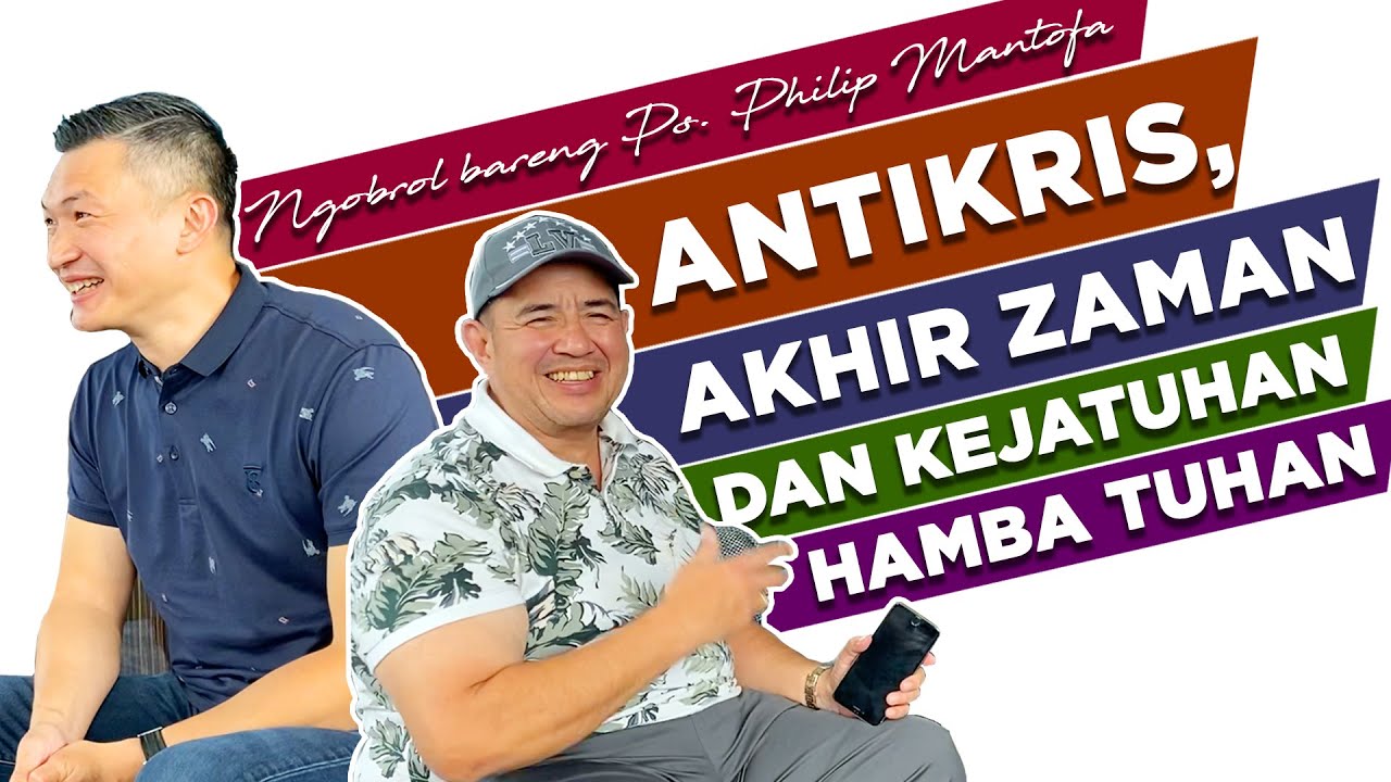PHILIP MANTOFA: WASPADA ROH ANTIKRIS YG SUDAH ADA DI DUNIA
