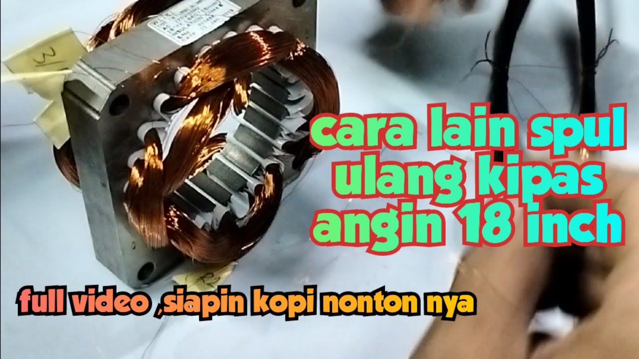 cara gulung ulang kipas angin 18 inch sekai,regency,dll