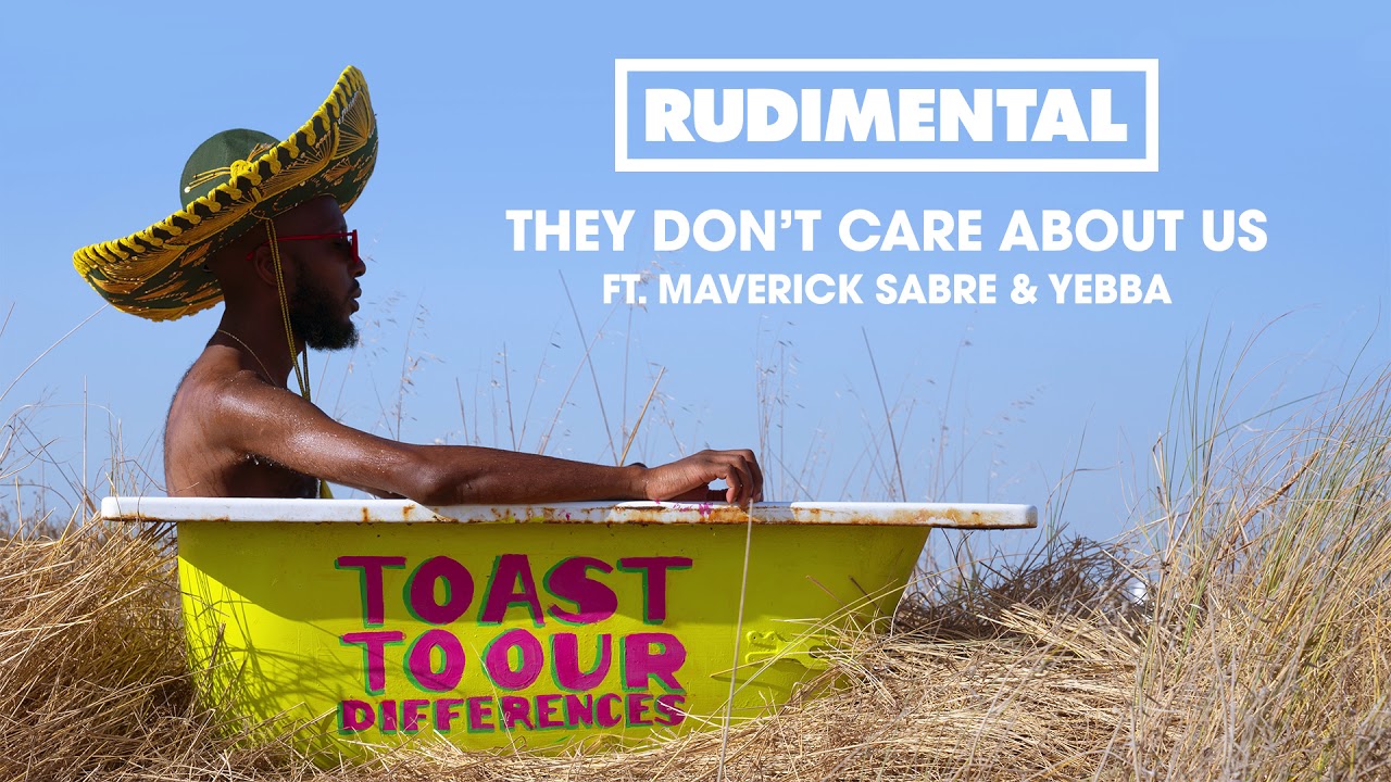 Rudimental - They Don't Care About Us (feat. Maverick Sabre & YEBBA) [Official Audio]