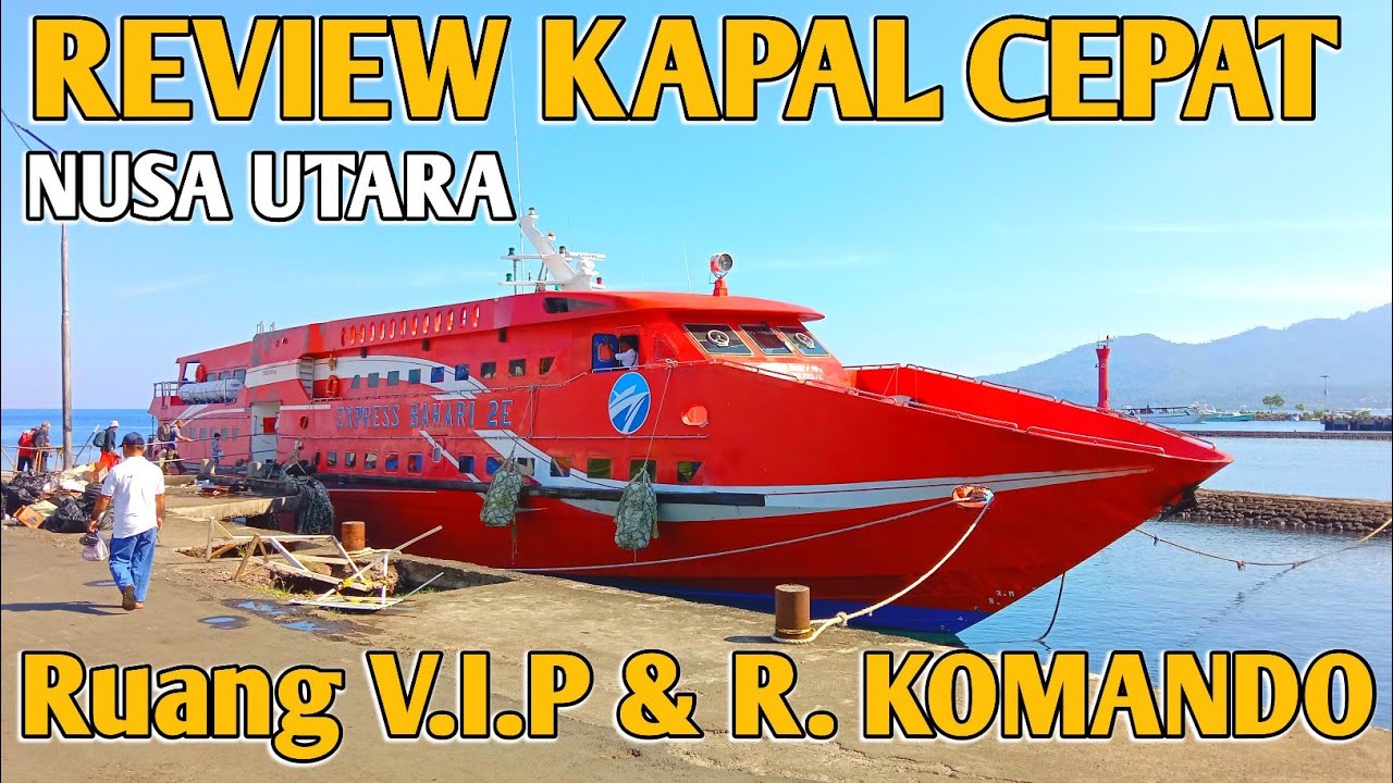 KM EXPRESS BAHARI 2E FULL REVIEW KAPAL se V I P ini