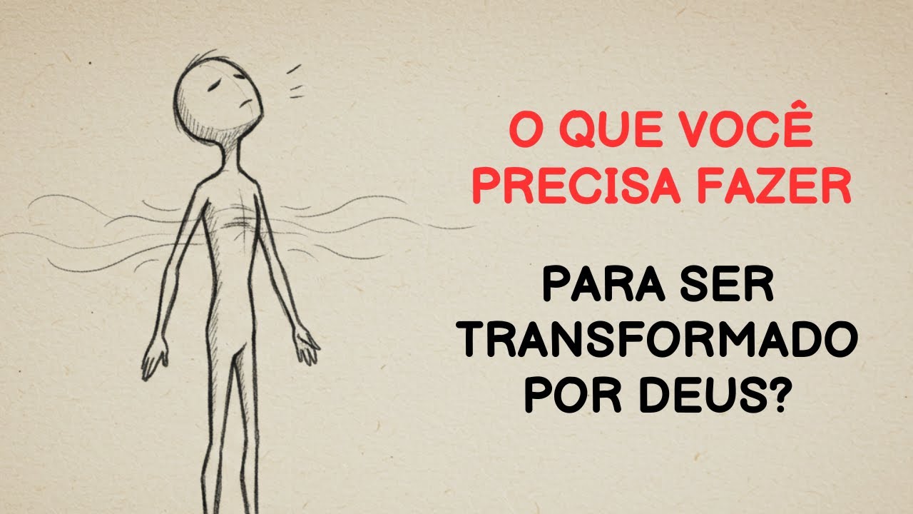 POR QUE DEUS AINDA NÃO TRANSFORMOU VOCÊ?