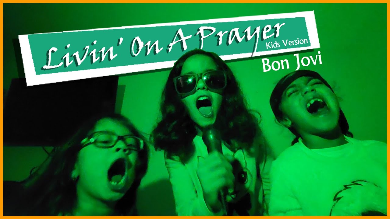 Bon Jovi - Livin' On A Prayer - Kids Version