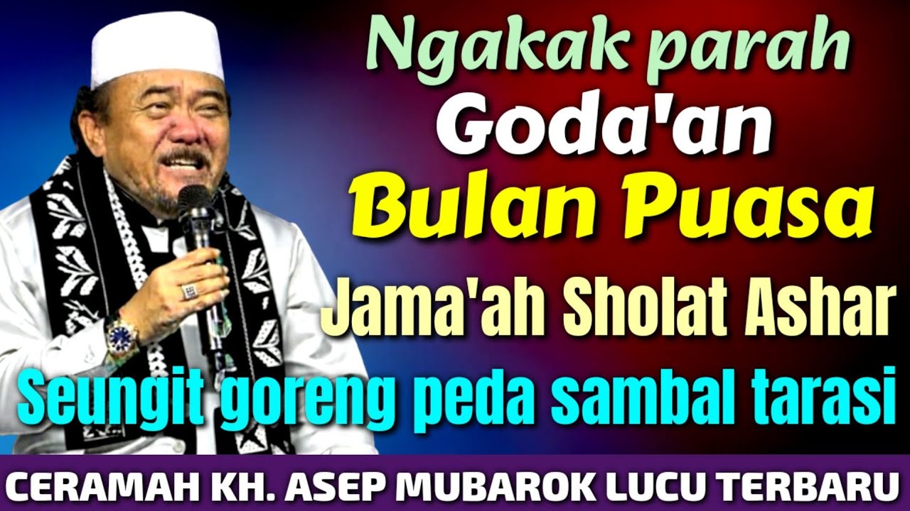 KH. ASEP MUBAROK LUCU TERBARU 