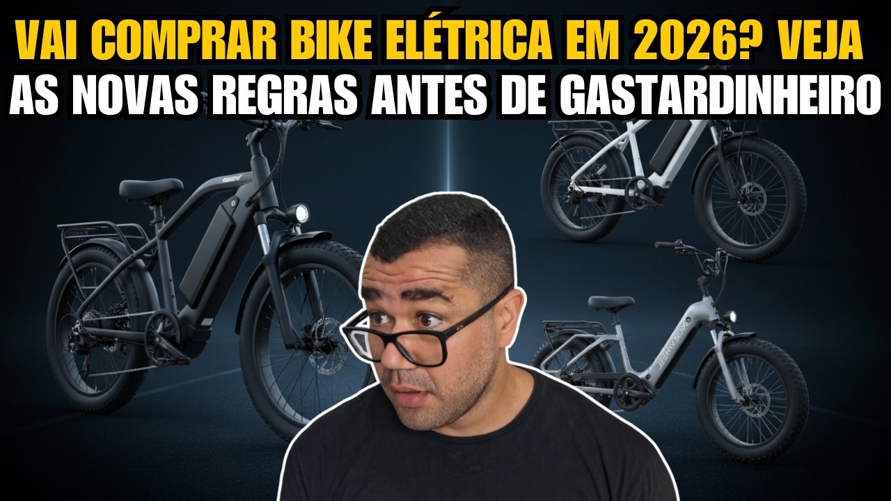 VAI COMPRAR BIKE ELÉTRICA EM 2026? VEJA AS NOVAS REGRAS ANTES DE GASTAR DINHEIRO