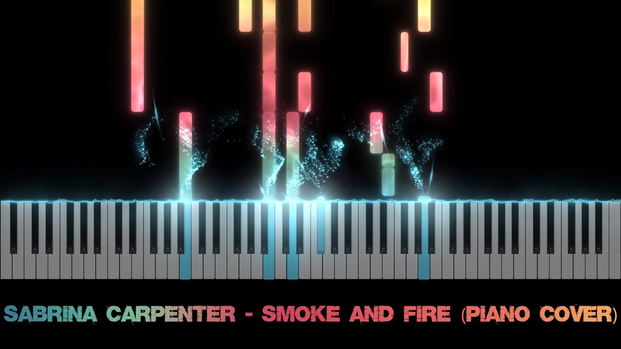 Sabrina Carpenter - Smoke And Fire (Piano Cover)