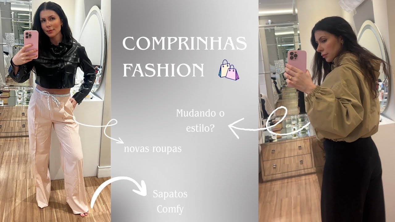 COMPRINHAS FASHION - Zara e Arezzo - AS PRIMEIRAS APÓS GANHAR BEBÊ 💕 - Mudando meu estilo?