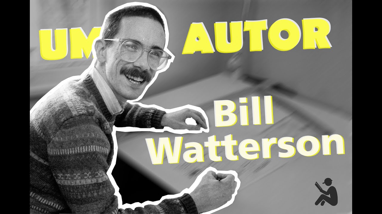 Bill Watterson || Um autor #3 [VEDA #16]