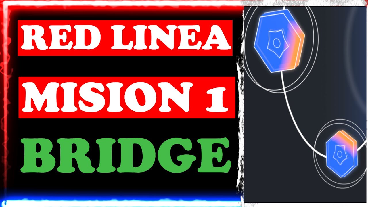 RED LINEA 💥 Mision 1 BRIDGE 💥 criptomonedas 2023