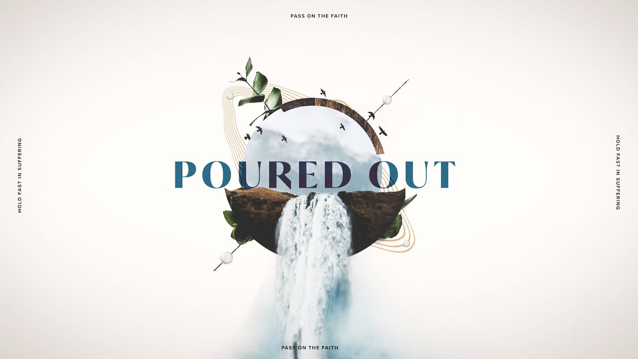 POURED OUT: To Be Filled