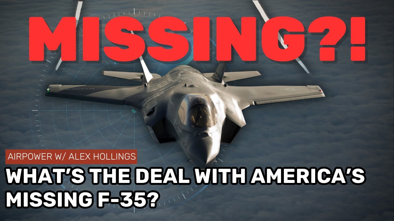 What's going on with America's MISSING F-35?