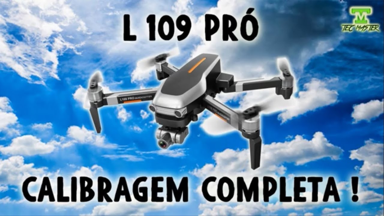 L 109 PRÓ calibragem completa + DICAS Drone matavishi 3
