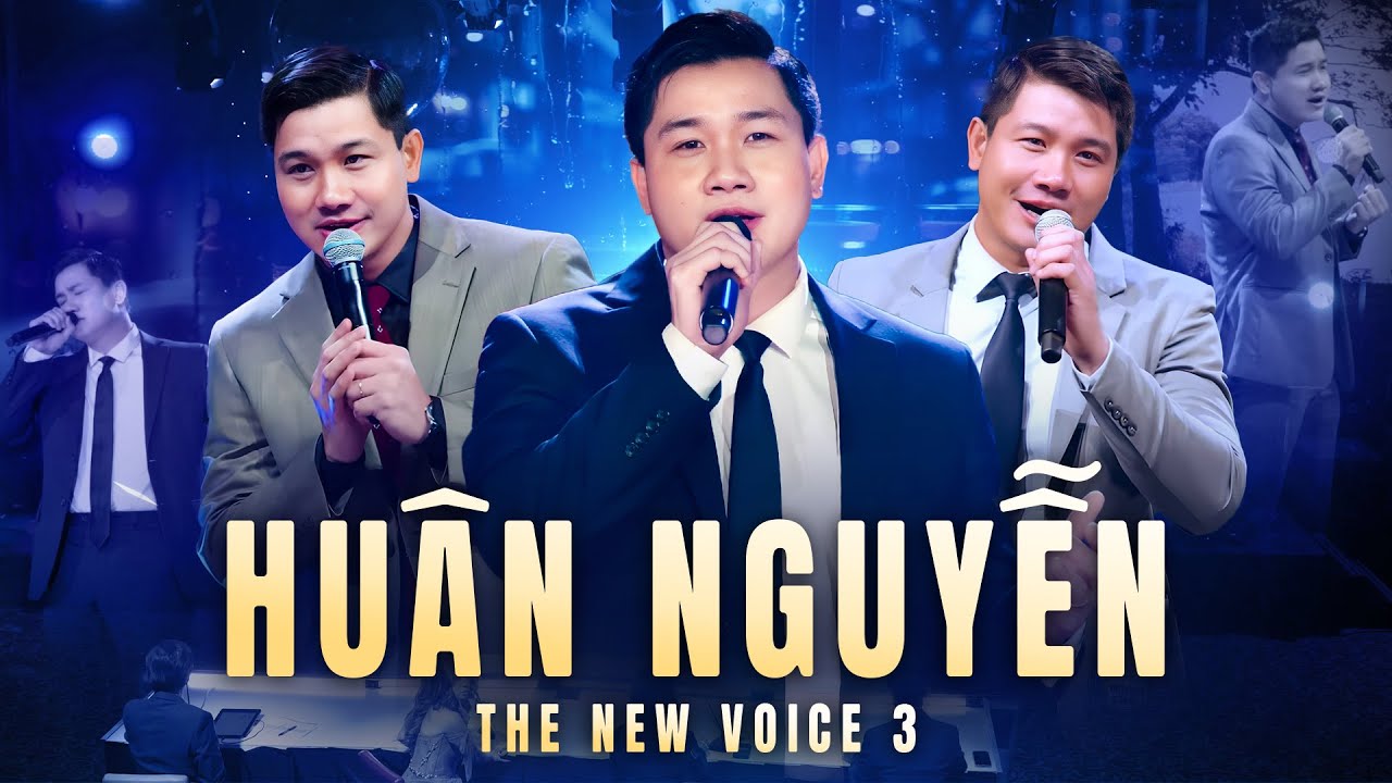 Hành Trình Ấn Tượng Của HUÂN NGUYỄN Tại THE NEW VOICE MÙA 3 (2024-2025) | Vòng Loại - Vòng Bán Kết