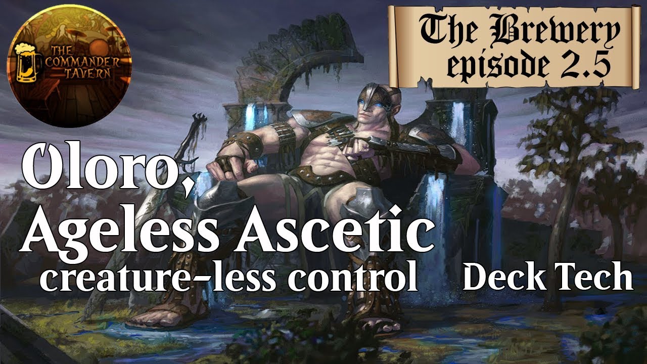 Oloro, Ageless Ascetic | Creature-less Control - The Brewery [S02E05]